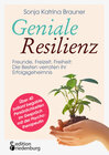Buchcover Geniale Resilienz - Freunde, Freizeit, Freiheit: Die Besten verraten ihr Erfolgsgeheimnis. Über 40 brillant begabte Pers