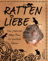 Buchcover Rattenliebe - Dein praktischer Alltags-Planer für glückliche Fellnasen
