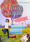 Buchcover Zu Hause geboren Band 2 - Noch unglaublichere Erlebnisse der Hebamme Margarete