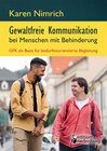 Buchcover Gewaltfreie Kommunikation bei Menschen mit Behinderung: GFK als Basis für bedürfnisorientierte Begleitung