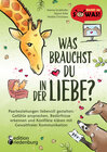 Buchcover Was brauchst du in der Liebe? Paarbeziehungen liebevoll gestalten: Gefühle ansprechen, Bedürfnisse erkennen und Konflikt