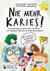 Buchcover Nie mehr Karies! Wie Kinderzähne gesund werden und bleiben: mit Prophylaxe-Tipps aus der Kinderzahnarztpraxis und ausfüh