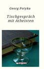 Buchcover Tischgespräch mit Atheisten