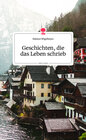 Buchcover Geschichten, die das Leben schrieb. Life is a Story - story.one
