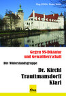 Buchcover Die Widerstandsgruppe Dr. Kirchl / Trauttmansdorff / Klarl