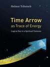 Buchcover Time Arrow as Trace of Energy