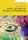Buchcover Musik – ein Spiel mit Grenzen und Entgrenzung