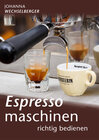 Buchcover Espressomaschinen richtig bedienen