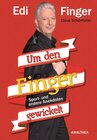 Buchcover Edi Finger - Um den Finger gewickelt
