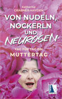 Buchcover Von Nudeln, Nockerln und Neurosen