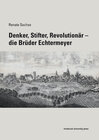 Buchcover Denker, Stifter, Revolutionär – Die Brüder Echtermeyer