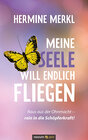Buchcover Meine Seele will endlich fliegen
