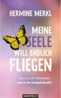 Buchcover Meine Seele will endlich fliegen