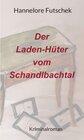 Buchcover Der Laden - Hüter vom Schandlbachtal / myMorawa von Dataform Media GmbH