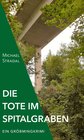 Buchcover Die Tote im Spitalgraben