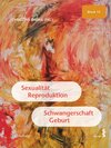 Buchcover Sexualität, Reproduktion, Schwangerschaft, Geburt