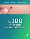 Buchcover Die 100 wichtigsten Hauterkrankungen