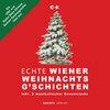 Buchcover Hörbuch. Die ORF und Radio Wien Stimme Roman Danksagmüller liest aus Echte Wiener Weihnachtsg`schichten