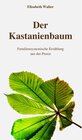 Buchcover Der Kastanienbaum - Familiensystemische Erzählung aus der Praxis / myMorawa von Dataform Media GmbH