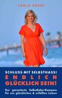 Schluss mit Selbsthass - ENDLICH GLÜCKLICH SEIN width=