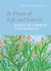 Buchcover In Praise of Life and Liberty: Songs of Sorrow and Rebirth