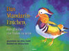Buchcover Das Mandarin-Entchen, das glaubte ein Huhn zu sein