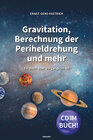 Buchcover Gravitation, Berechnung der Periheldrehung und mehr