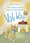 Buchcover Der große Tag des kleinen Hündchens Vali Wau