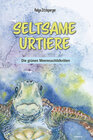 Buchcover Seltsame Urtiere - Die grünen Meeresschildkröten