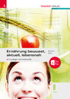 Buchcover Ernährung - bewusst, aktuell, lebensnah II Grundlagen und Inhaltsstoffe + TRAUNER-DigiBox + E-Book plus