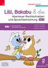Buchcover Lilli, Bakabu & du - Abenteuer Rechtschreiben und Sprachbetrachtung 2 (dreiteilig)