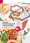 Buchcover Küche: Ernährung und Lebensmittel - Fachkunde, Betriebsorganisation, Fachpraktikum + TRAUNER-DigiBox