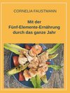 Buchcover Mit der Fünf-Elemente-Ernährung durch das ganze Jahr