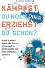 Buchcover Kämpfst du noch oder erziehst du schon?!