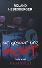 Buchcover Die Gruppe der Acht - Dark King: