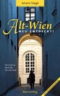 Buchcover Alt-Wien neu entdeckt!
