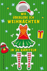 Buchcover Wie überlebe ich Weihnachten in 24 Kapiteln
