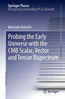 Buchcover Probing the Early Universe with the CMB Scalar, Vector and Tensor Bispectrum
