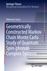 Buchcover Geometrically Constructed Markov Chain Monte Carlo Study of Quantum Spin-phonon Complex Systems