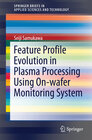 Buchcover Feature Profile Evolution in Plasma Processing Using On-wafer Monitoring System