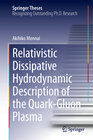 Buchcover Relativistic Dissipative Hydrodynamic Description of the Quark-Gluon Plasma