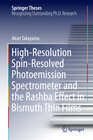 Buchcover High-Resolution Spin-Resolved Photoemission Spectrometer and the Rashba Effect in Bismuth Thin Films