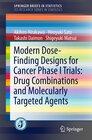 Buchcover Modern Dose-Finding Designs for Cancer Phase I Trials: Drug Combinations and Molecularly Targeted Agents