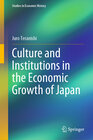 Buchcover Culture and Institutions in the Economic Growth of Japan