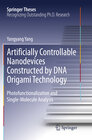 Buchcover Artificially Controllable Nanodevices Constructed by DNA Origami Technology