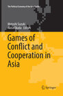 Buchcover Games of Conflict and Cooperation in Asia