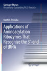 Buchcover Applications of Aminoacylation Ribozymes That Recognize the 3′-end of tRNA