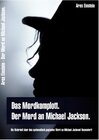 Buchcover Das Mordkomplott. Der Mord an Michael Jackson. Die Wahrheit über den systematisch geplanten Mord an Michael Jackson! Unz