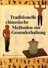 Buchcover Tradtionelle chinesische Methoden zur Gesunderhaltung