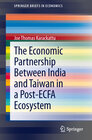 Buchcover The Economic Partnership Between India and Taiwan in a Post-ECFA Ecosystem